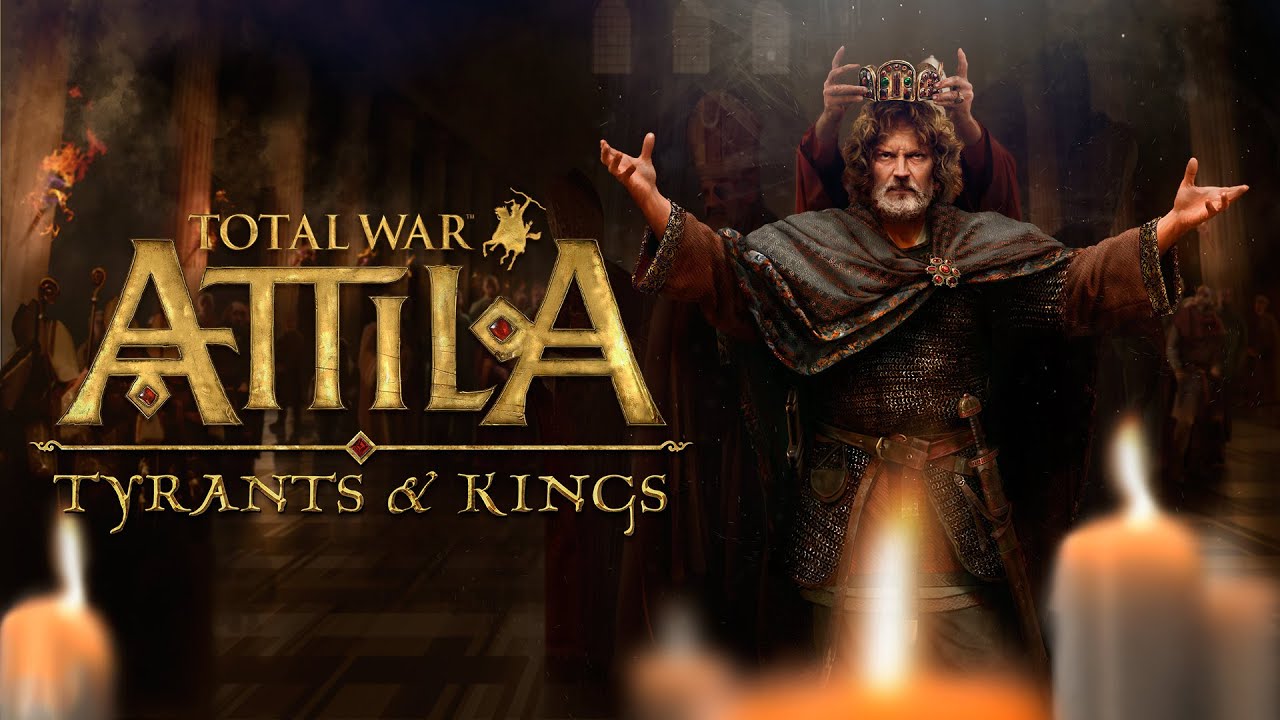 Total War: ATTILA – Tyrants and Kings